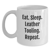 Funny Leather Tooling Gifts from Friends, Unique White Coffee Mug for Graduation, Eat. Sleep. Leather Tooling. Repeat. - Gifts for Leather Tooling Enthusiasts - Main
